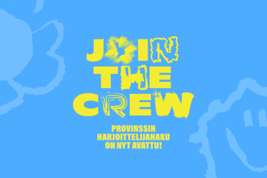 Join the crew, Provinssin harjoittelijahaku on avattu.